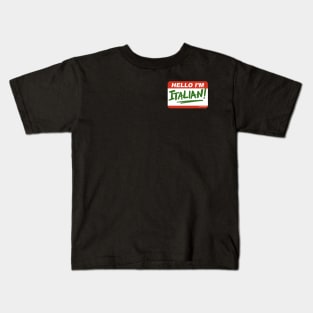 Hello I'm ITALIAN! Kids T-Shirt